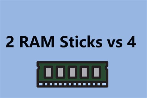 Which Is More Applicable: 2 RAM Sticks vs 4 (2×32 vs 4×16).